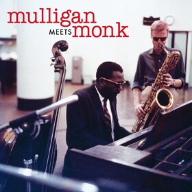 Mulligan Meets Monk Gerry Mulligan & Thelonious Monk