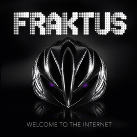 Welcome To The Internet Fraktus