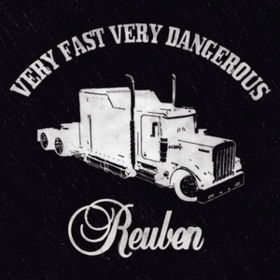 Very Fast Very Dangerous Reuben