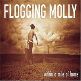 Within A Mile From Home Flogging Molly