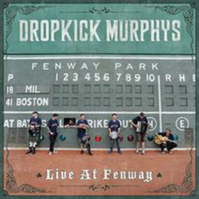 Live At Fenway Dropkick Murphys
