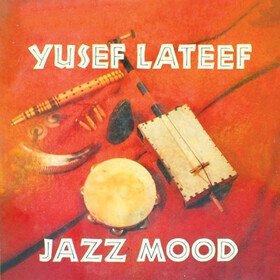 Jazz Mood (Remastered) Yusef Lateef