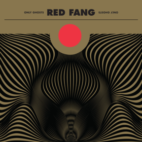 Only Ghosts Red Fang
