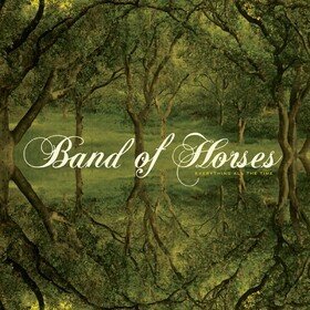 Everything All The Time (20th Anniversary Edition) Band Of Horses