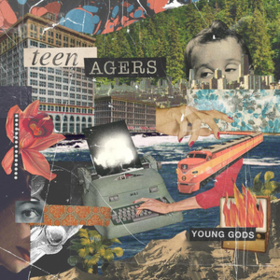 Young Gods Teen Agers