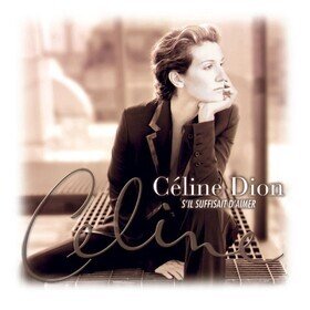 S'il Suffisait D'aimer (Reissue) Celine Dion