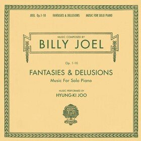 Fantasies & Delusions (Opus 1-10 Music for Solo Piano) (2025 Reissue) Billy Joel