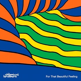 For That Beautiful Feeling The Chemical Brothers