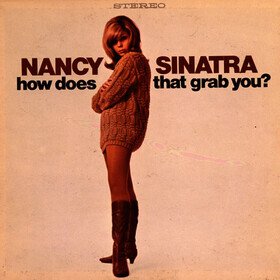 How Does That Grab You? (RSD 2024)  Nancy Sinatra