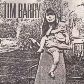 Lost & Rootless Tim Barry