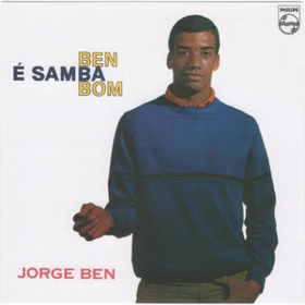 Ben E Samba Bom Jorge Ben