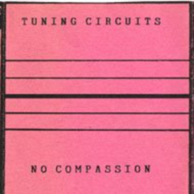 No Compassion Tuning Circuits