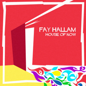 House Of Now Fay Hallam