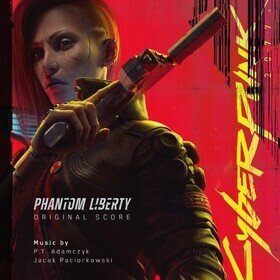 Cyberpunk 2077: Phantom Liberty (Original Score) P.T. Adamczyk and Jacek Paciorkowski