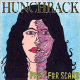 Pray For Scars Hunchback