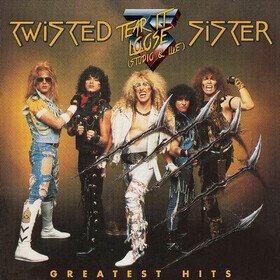 Greatest Hits: Tear It Loose Twisted Sister
