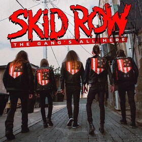 Gang's All Here (Limited Edition) Skid Row
