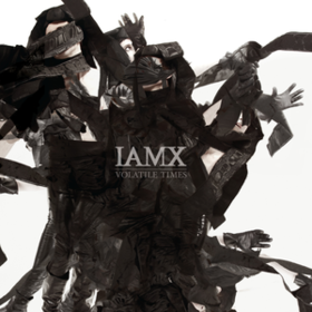 Volatile Times IAMX