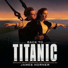 Back to Titanic (More Music from the Motion Picture) (Limited Edition) James Horner