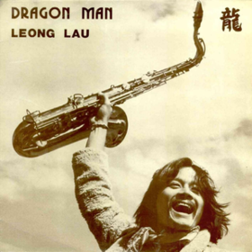 Dragon Man Leong Lau