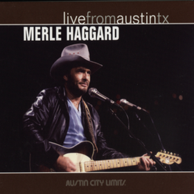 Live From Austin Tx Merle Haggard