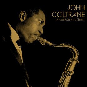 From Form To Spirit (RSD 2026) John Coltrane