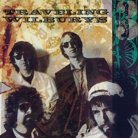 Traveling Wilburys Vol.3 The Traveling Wilburys