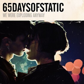 We Were Exploding Anyway / Heavy Sky Sixty Five Days Of Static