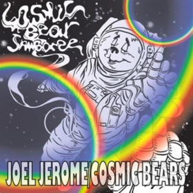 Cosmic Bear Jamboree Joel Jerome