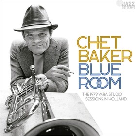 Blue Room: The 1979 Vara Studio Sessions In Holland (Limited Edition) Chet Baker