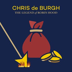 Legend Of Robin Hood (Limited Edition) Chris De Burgh