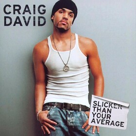 Slicker Than Your Average (Limited Edition) Craig David