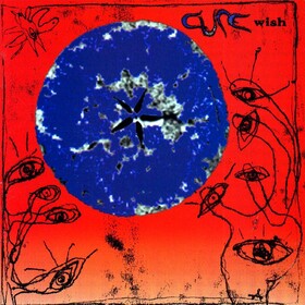 Wish (30th Anniversary Edition) The Cure