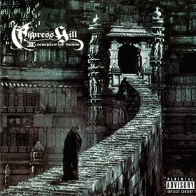 III (Temples of Boom) Cypress Hill
