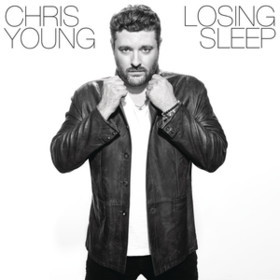 Losing Sleep Chris Young