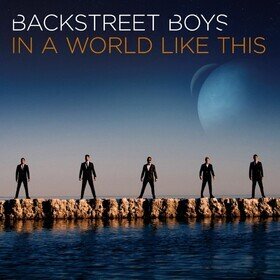 In A World Like This Backstreet Boys