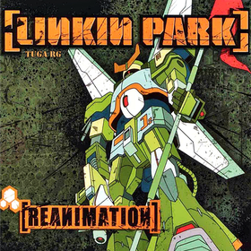 Reanimation (Remix Album) Linkin Park
