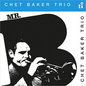 Mr. B Chet Baker