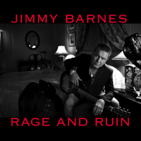 Rage And Ruin Jimmy Barnes