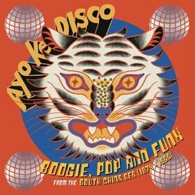 Ayo Ke Disco: Boogie, Pop & Funk from the South China Sea (1974-88) Various Artists