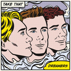 Dreamers Take That