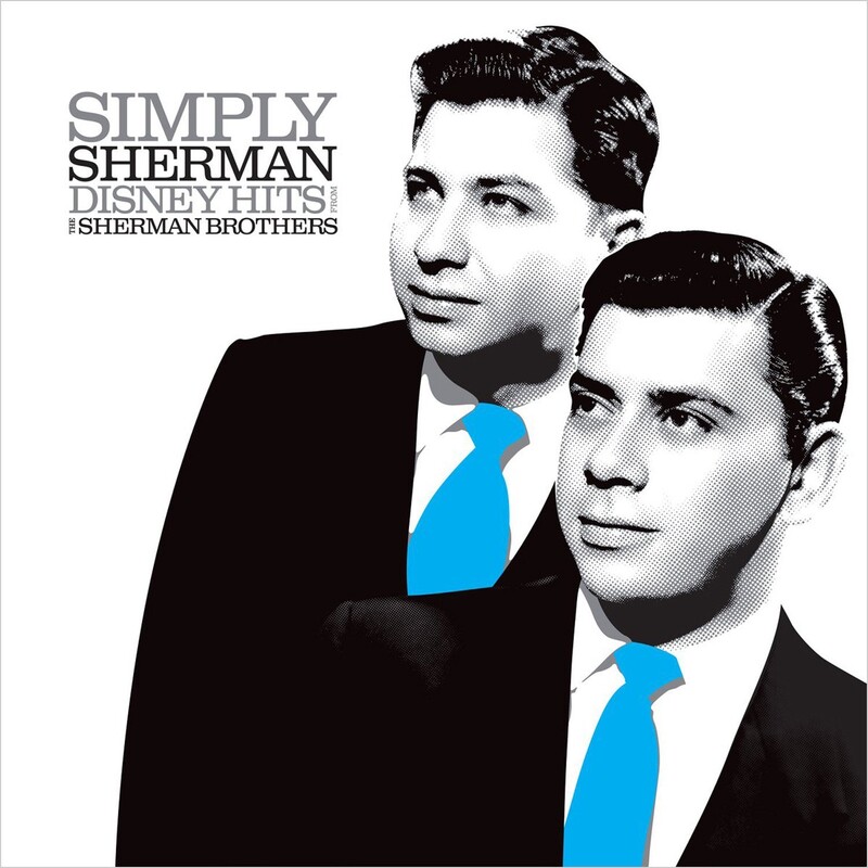 Simply Sherman: Disney Hits From The Sherman Brothers (Limited Edition)