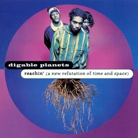 Reachin' (A New Refutation Of Time And Space) Digable Planets
