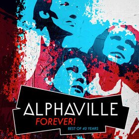 Forever! Best Of 40 Years Alphaville