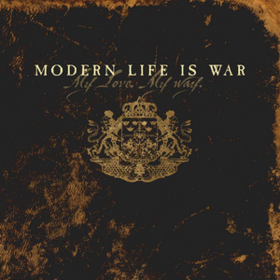 My Love My Way Modern Life Is War