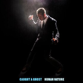 Human Nature (Blue Splatter Coloured) Caught A Ghost
