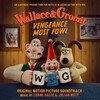 Wallace & Gromit: Vengeance Most Fowl (Original Motion Picture Soundtrack) (Limited Edition)