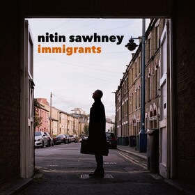 Immigrants Nitin Sawhney