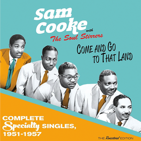 Come And Go To That Land  Sam Cooke And The Soul Stirrers
