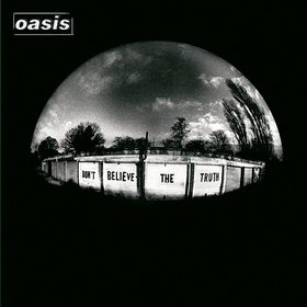 Don't Believe The Truth Oasis